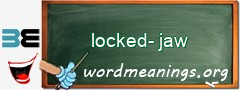 WordMeaning blackboard for locked-jaw